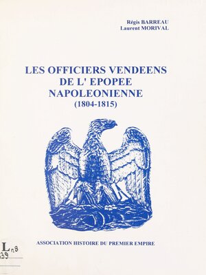 cover image of Les officiers vendéens de l'épopée napoléonienne